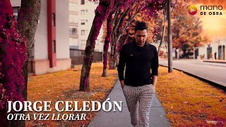 Video Oficial : Otra Vez Llorar - Jorge Celedon