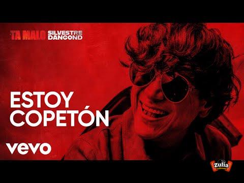 Silvestre Dangond - ESTOY COPETÓN (Official Lyric Video)