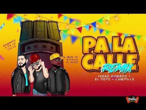 PA LA CALLE REMIX - Yader Romero, Luis Campillo, El Pepo Show