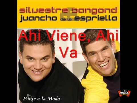 Ahí Viene Ahí Va, Silvestre Dangond & Juancho De La Espriella