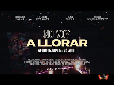 No Voy A Llorar - Yader Romero, Campillo & Alex Martínez