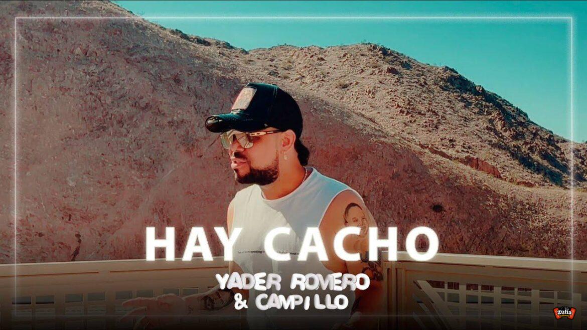 Hay Cacho - Yader Romero y Campillo